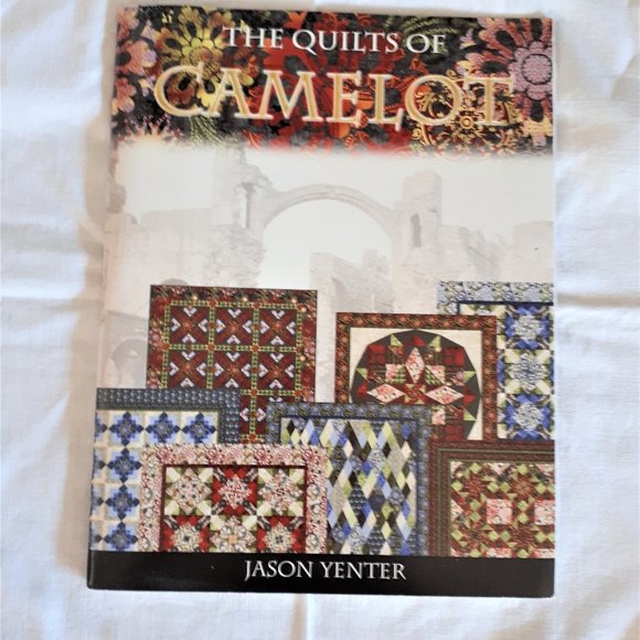 Other - The Quilts of Camelot Softcover Book By Jason Yenter 2011